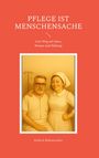 Kathrin Rubenzucker: Pflege ist Menschensache, Buch