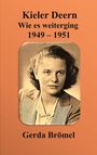 Gerda Brömel: Kieler Deern Wie es weiterging 1949 - 1951, Buch
