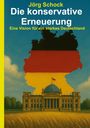 Jörg Schock: Die konservative Erneuerung, Buch