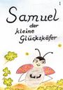 Gabriele Hartmann: Samuel, der kleine Glückskäfer, Buch