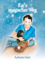 Raffaella Naldi: Kai's magischer Weg, Buch