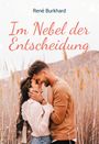 René Burkhard: Im Nebel der Entscheidung, Buch