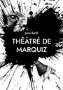 Jana Barth: Thêàtré de Marquiz, Buch