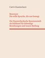 Catrin Duesterbeck: Resonanz: Die stille Sprache, die uns bewegt Die Duesterbecksche Resonanzwelt als Schlüssel für lebendige Beziehungen und innere Reifung, Buch