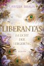 Larissa Braun: Liberantas - Im Licht der Vergebung, Buch
