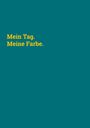 Anna Paga: Mein Tag. Meine Farbe., Buch