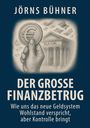 Jörns Bühner: Der große Finanzbetrug, Buch