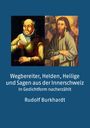 Rudolf Burkhardt: Wegbereiter, Helden, Heilige und Sagen aus der Innerschweiz, Buch