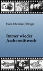 Hans Christian Öttinger: Immer wieder Aschermittwoch, Buch
