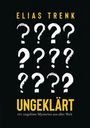 Elias Trenk: Ungeklärt., Buch