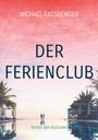 Michael Faßbender: Der Ferienclub, Buch