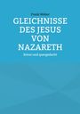 Frank Weber: Gleichnisse des Jesus von Nazareth, Buch