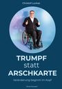 Christof Luckas: Trumpf statt Arschkarte, Buch