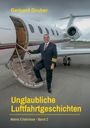 Gerhard Gruber: Unglaubliche Luftfahrtgeschichten, Band 2, Buch