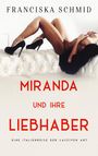Franciska Schmid: Miranda und ihre Liebhaber, Buch