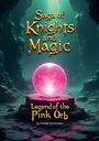 "Saga of Knights and Magic", "Legend of the Pink Orb" von Philipp Schumann. Ein leuchtender pinker Orb schwebt in einer Höhle.