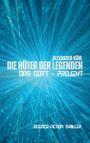 Alexander Kühl: Die Hüter der Legenden, Buch