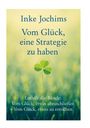 Inke Jochims: Vom Glück, eine Strategie zu haben, Buch