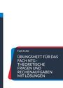 Fadi Al Abi: Übungsheft für das Fach NTG theoretische Fragen und Rechenaufgaben mit Lösungen, Buch