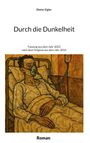 Dieter Eigler: Durch die Dunkelheit, Buch