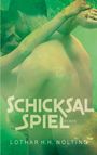 Lothar H. H. Nolting: Schicksalspiel, Buch