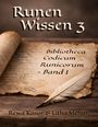 „Runen Wissen 3“, „Bibliotheca Codicum Runicorum - Band 1“, Rewa Kasor & Litha Menan. Pergament und Federkiel.