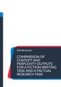 Eike Berensen: Comparison of ChatGPT and Perplexity outputs for a fiction writing task and a factual research task, Buch