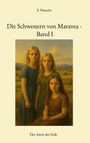 S. Neneirt: Die Schwestern von Maravea - Band I, Buch