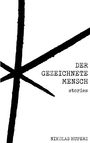 Text: "Der gezeichnete Mensch: Stories. Nikolas Huperz." Schwarze, gekreuzte Linien auf weißem Hintergrund.