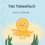 Anna Stock: Tini Tintenfisch, Buch