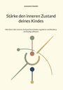 "Stärke den inneren Zustand deines Kindes" von Jeannette Hamleh. Abstrakte Illustration mit geometrischen Formen.