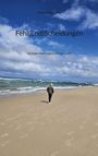 Text: Achim Engberding, Fehl(End)Schei­dungen, Ich habe Viele unglücklich gemacht. Eine Person geht am Strand entlang.