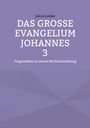 Buchtitel: "Das große Evangelium Johannes 3", Originaltext in neuer Rechtschreibung, von Jakob Lorber. Lila Hintergrund.