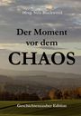 : Der Moment vor dem Chaos, Buch