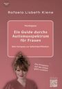 Rafaela Lisbeth Kiene: Ein Guide durchs Autismusspektrum für Frauen, Buch