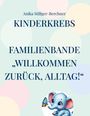 Anika Stillger-Berchner: Kinderkrebs FamilienBande, Buch