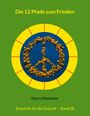 Harry Eilenstein: Die 12 Pfade zum Frieden, Buch