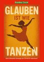 : Glauben ist wie Tanzen, Buch