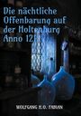 Wolfgang H. O. Fabian: Die nächtliche Offenbarung auf der Holtenburg Anno 1219, Buch