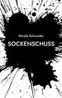 Nicole Schneider: Sockenschuss, Buch