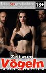 Tabu: Sexgeschichten. Sex ist die wichtigste Sache auf der Welt. Zeit zum Vögeln. Drei Personen in Unterwäsche. 18+ Symbol.