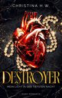 Christina H. W.: Destroyer, Buch