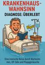 Volkmar Relle: Krankenhauswahnsinn - Diagnose: Überlebt, Buch