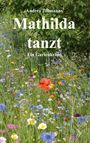 Andrea Tillmanns: Mathilda tanzt, Buch