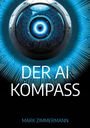 Mark Zimmermann: Der AI Kompass, Buch