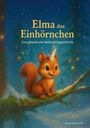Denise Schumacher: Elma das Einhörnchen, Buch