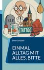 Peter Schädeli: Einmal Alltag mit alles, bitte, Buch