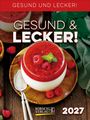 "GESUND & LECKER! 2027" in großen Buchstaben. Ein Dessert mit roten Beeren und Minze auf einem Holzteller daneben.