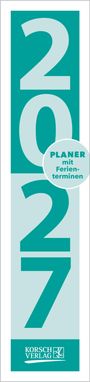 2027 in großen Zahlen, "PLANER mit Ferienterminen", KORSCH VERLAG Logo unten. Farben: Türkis und Hellblau.