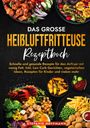 Stefanie Hoffmann: Das große Heißluftfritteuse Rezeptbuch, Buch